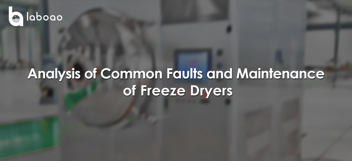 Analysis Of Common Faults And Maintenance Of Freeze Dryers