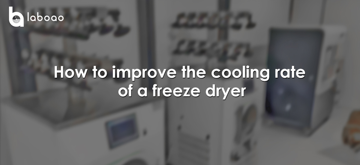 How To Improve The Cooling Rate Of A Freeze Dryer